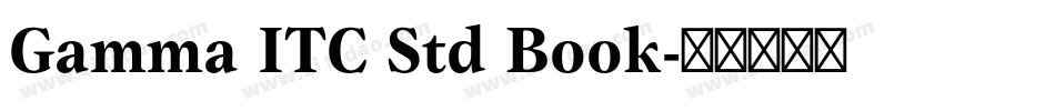 Gamma ITC Std Book字体转换